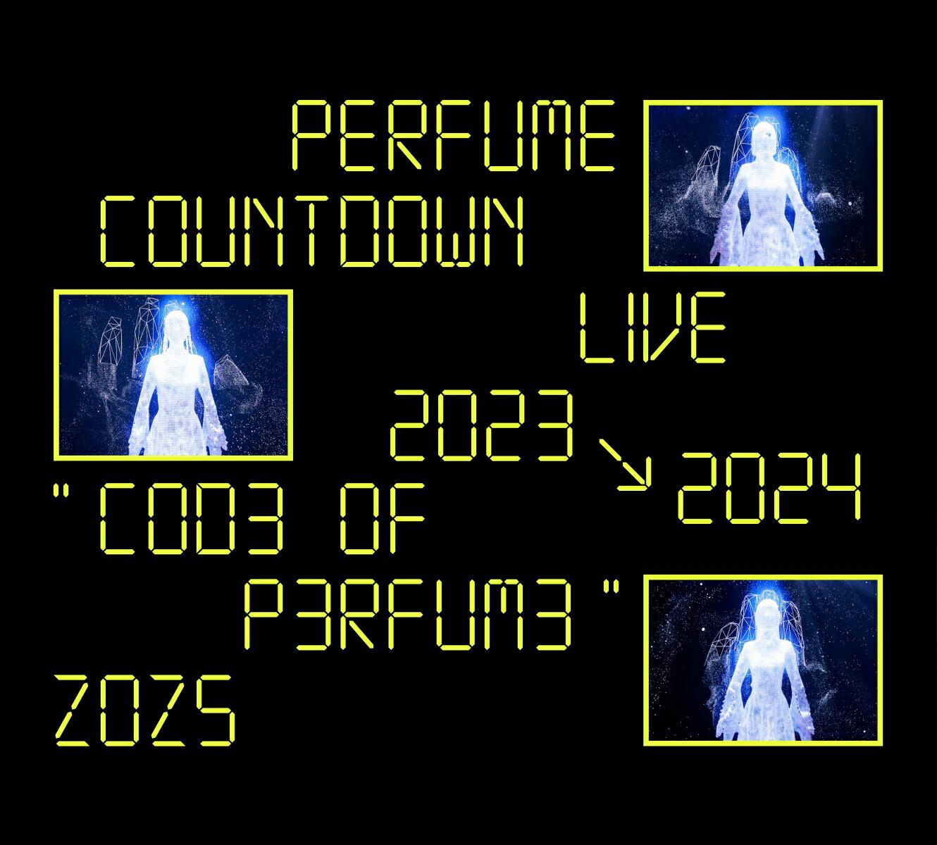 Perfume Countdown Live 2023→2024 “COD3 OF P3RFUM3” ZOZ5(初回限定盤DVD)