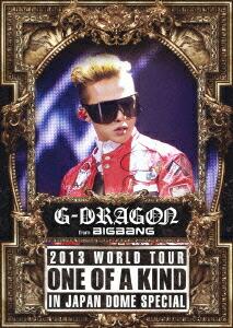 G-DRAGON 2013 WORLD TOUR 〜ONE OF A KIND〜 IN JAPAN DOME SPECIAL