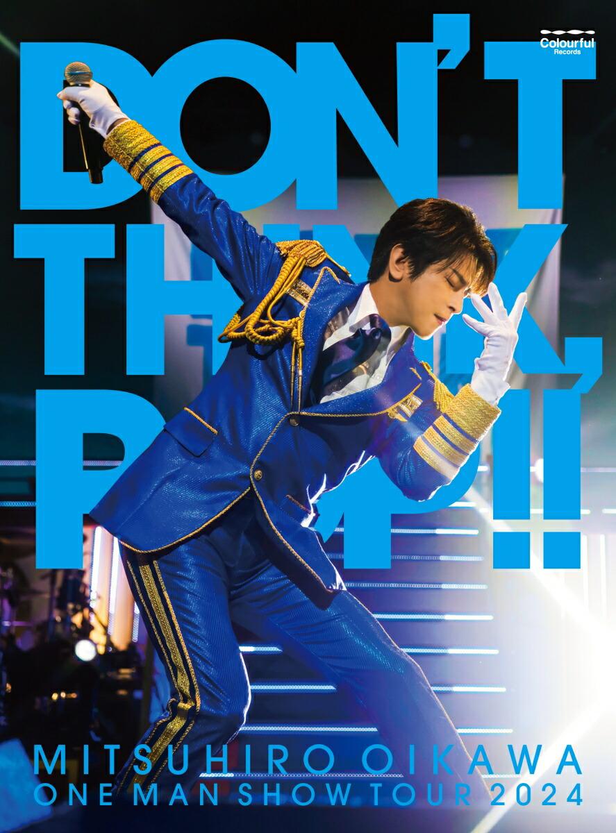 及川光博ワンマンショーツアー2024 「DON’T THINK, POP!!」(生産限定プレミアムBOX)【Blu-ray】