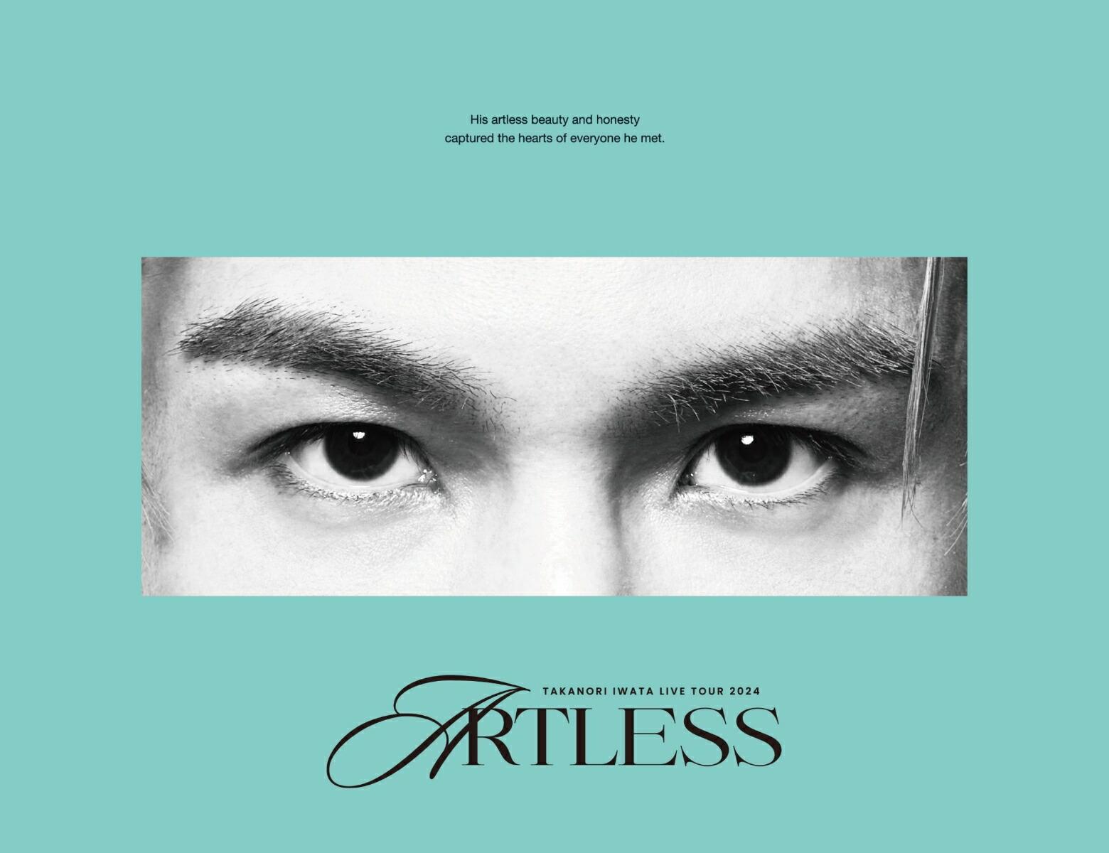 Takanori Iwata LIVE TOUR 2024 “ARTLESS”(初回生産限定)【Blu-ray】