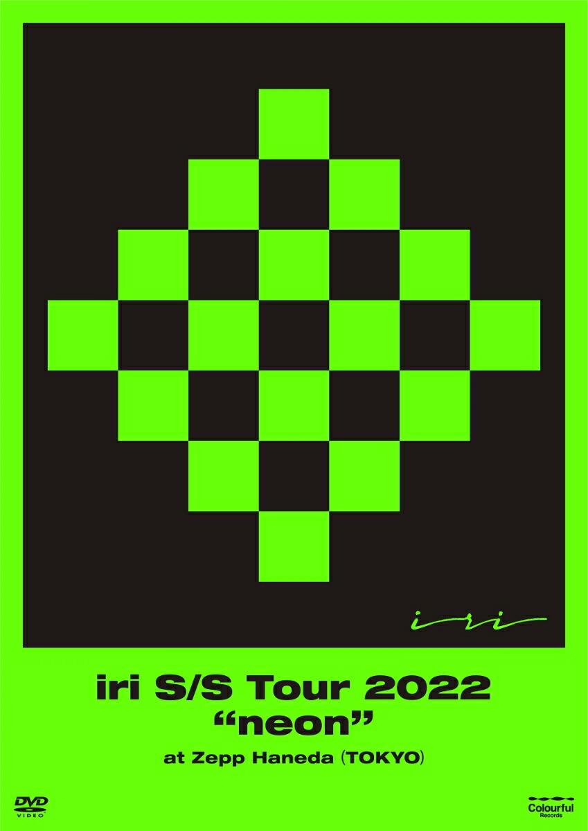 iri S/S Tour 2022 “neon” at Zepp Haneda (TOKYO)