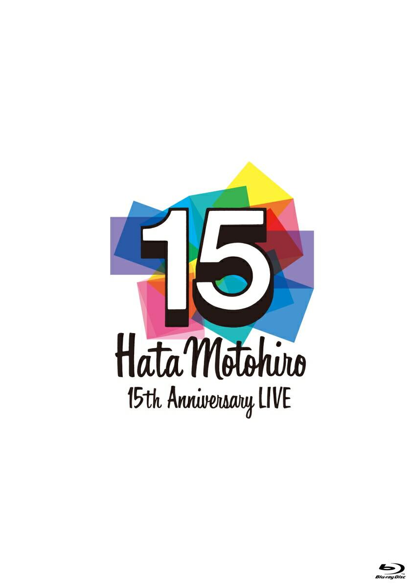 Hata Motohiro 15th Anniversary LIVE【Blu-ray】