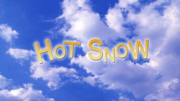 HOT SNOW