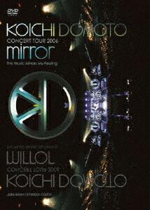 KOICHI DOMOTO CONCERT TOUR 2006 mirror 〜The Music Mirrors My Feeling〜