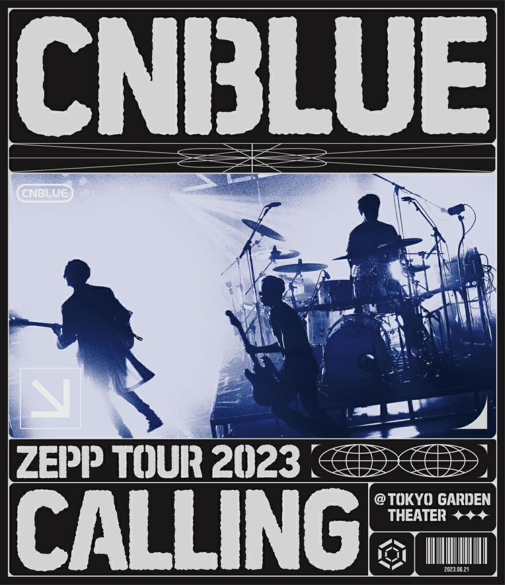 CNBLUE ZEPP TOUR 2023 〜CALLING〜 @TOKYO GARDEN THEATER【Blu-ray】