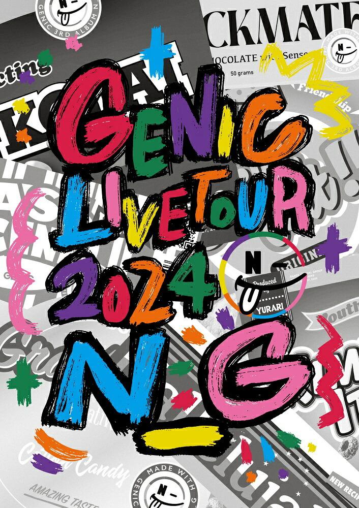 GENIC LIVE TOUR 2024 N_G(スマプラ対応)【Blu-ray】