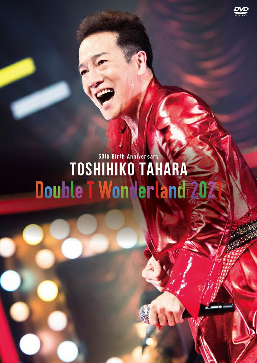 60th Birth Anniversary Double T Wonderland 2021 LIVE in Tokyo International Forum Hall A