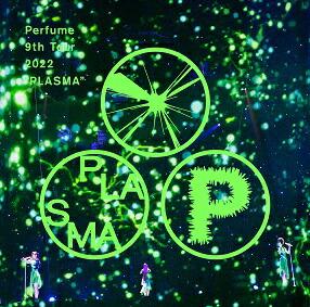 Perfume 9th Tour 2022 “PLASMA”(通常盤 (1DVD))