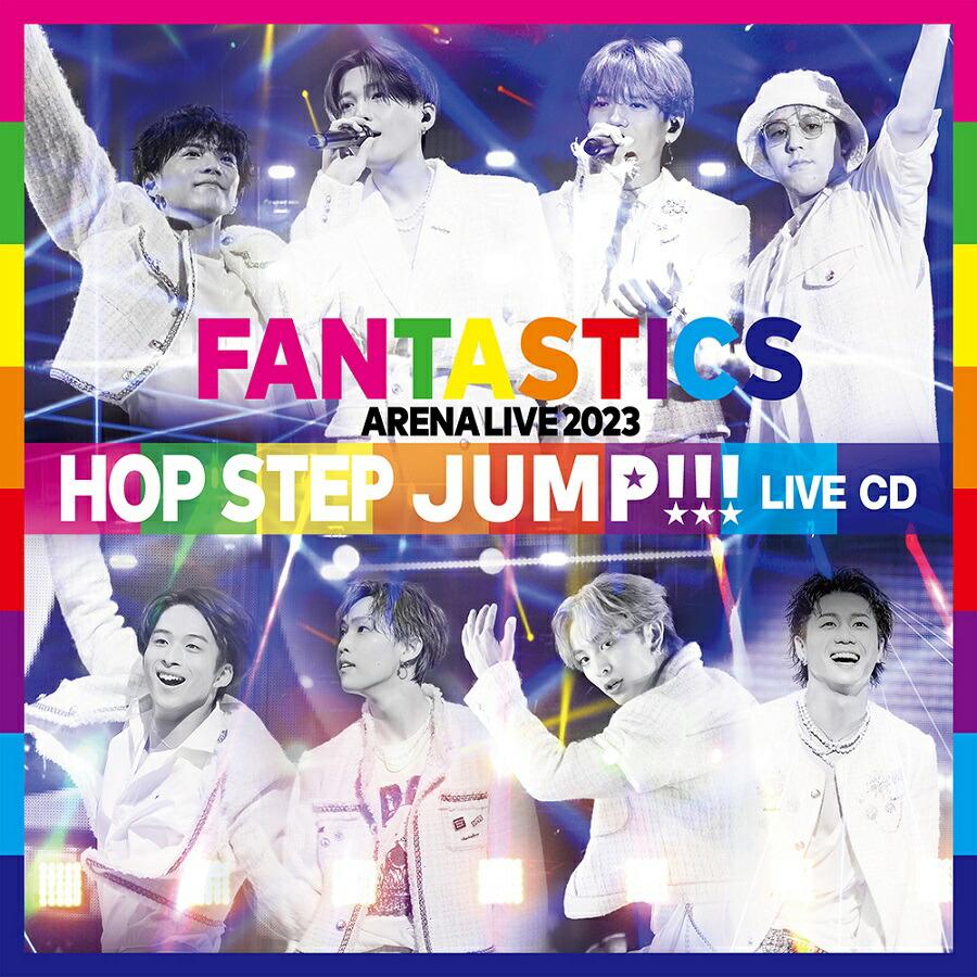 FANTASTICS ARENA LIVE 2023 ”HOP STEP JUMP” LIVE CD